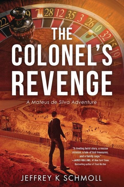 The Colonel's Revenge: A Mateus de Silva Adventure