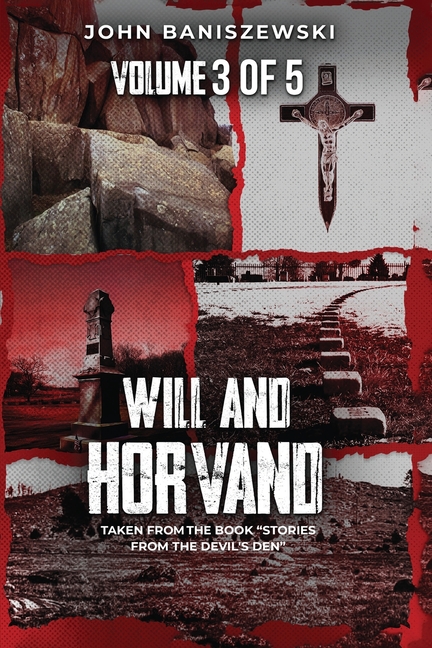 Will and Horvand: Taken from the Book "Stories from the Devil's Den"
