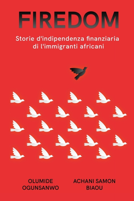 Firedom: Storie d'indipendenza finanziaria di l'immigranti africani