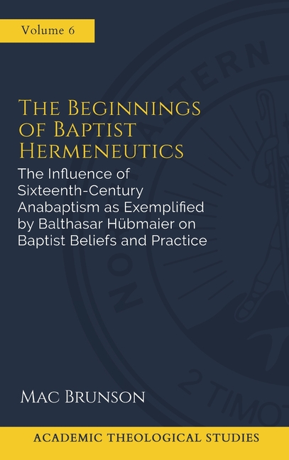 The Beginnings of Baptist Hermeneutics