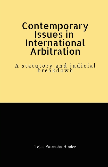 Contemporary Issues in International Arbitration