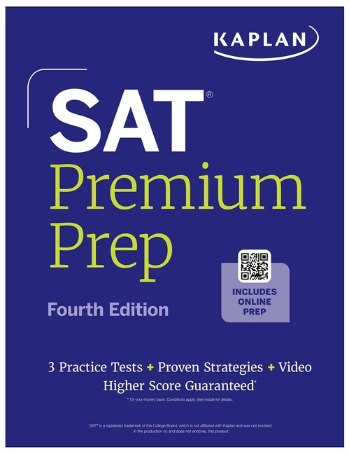 SAT Premium Prep, Fourth Edition: Includes 3 Full Length Practice Tests, 700+ Practice Questions, + 1 Year Online Access to Quizzes and Video Lessons