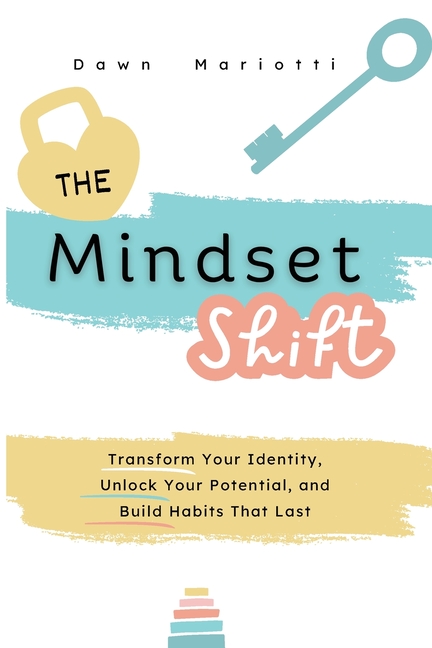 The Mindset Shift
