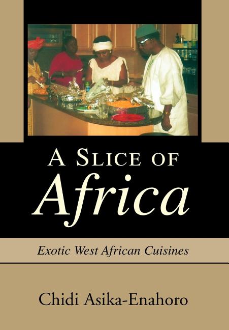 A Slice of Africa: Exotic West African Cuisines