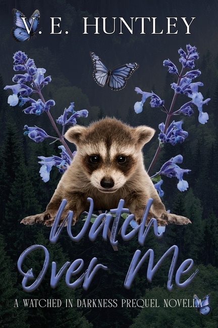 Watch Over Me (A Watched in Darkness Prequel Novella)