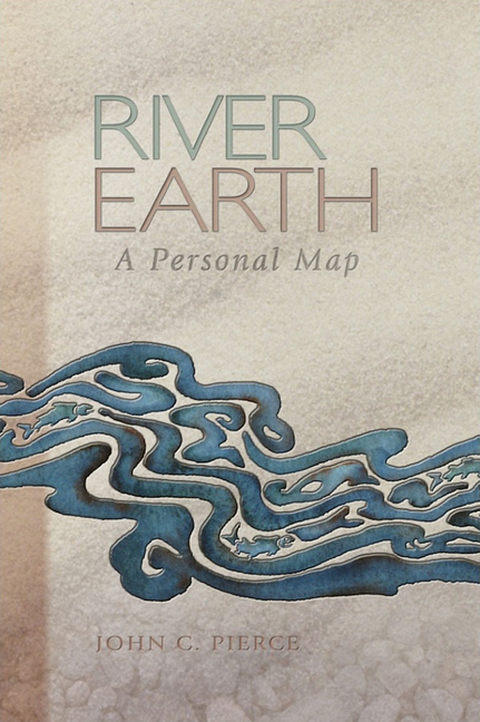 River Earth: A Personal Map