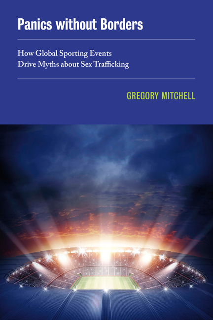 Panics Without Borders: How Global Sporting Events Drive Myths about Sex Trafficking Volume 1