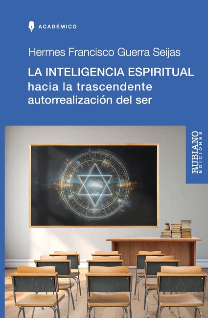 La Inteligencia Espiritual: Hacia La Trascendente Autorrealización del Ser