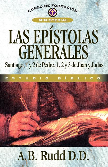 Los Las Ep��stolas Generales: Santiago, 1 Y 2 de Pedro, 1, 2 Y 3 de Juan Y Judas