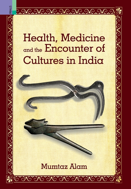 Health, Medicine and Encounter of Cultures in India