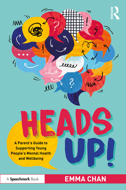 Heads Up!: A Parent's Guide to Supporting Young People's Mental Health and Wellbeing