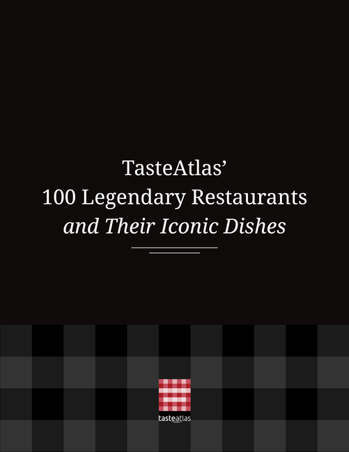 Tasteatlas' 100 Legendary Restaurants and Their Iconic Dishes