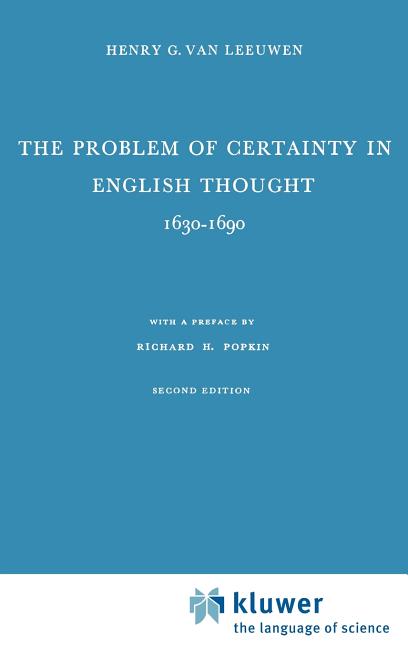 The Problem of Certainty in English Thought 1630-1690
