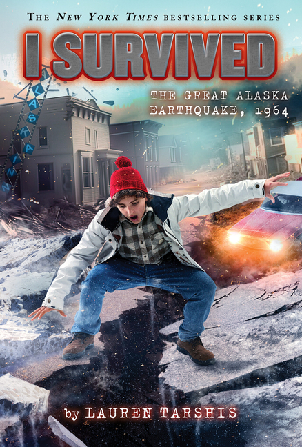 I Survived the Great Alaska Earthquake, 1964 (I Survived #23): Volume 23