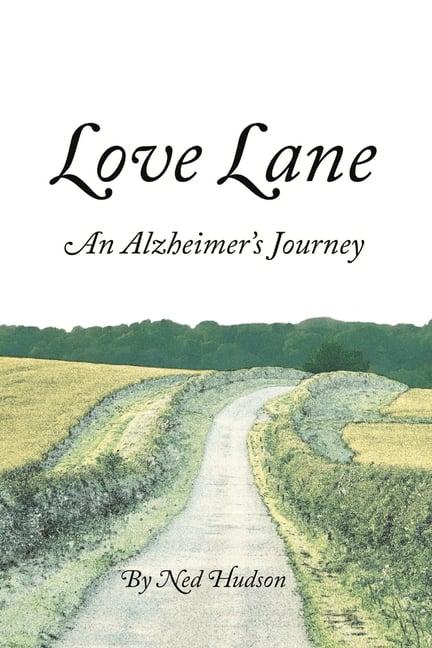 Love Lane: An Alzheimer's Journey