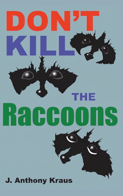 Don't Kill the Raccoons