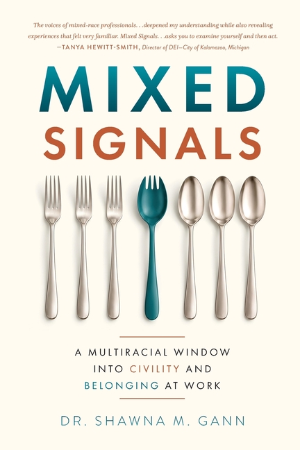 Mixed Signals: A Multiracial Window into Civility and Belonging at Work