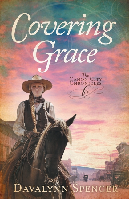 Covering Grace: Book 6 of The Cañon City Chronicles - A Sweet Historical Western Romance