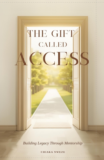 The Gift Called Access: Building Legacy Through Mentorship