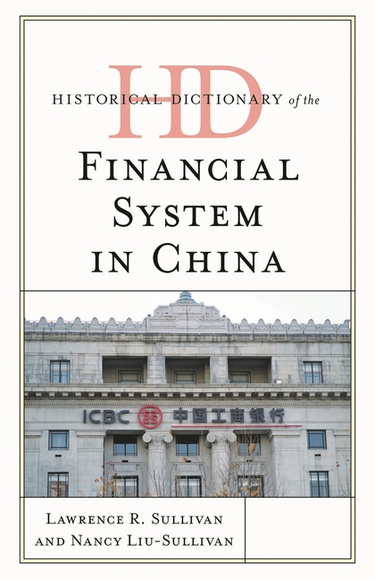 Historical Dictionary of the Financial System in China