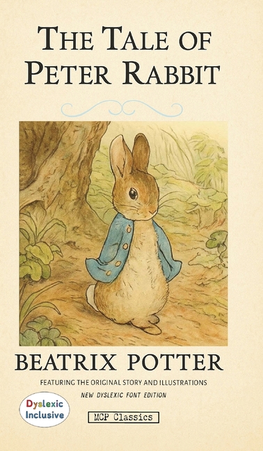 The Tale of Peter Rabbit: MCP Dyslexic Inclusive Edition