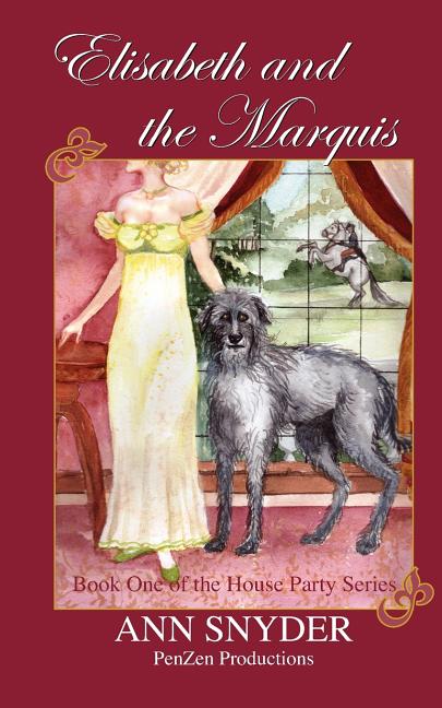 Elisabeth and the Marquis: Book One of the House Party Series