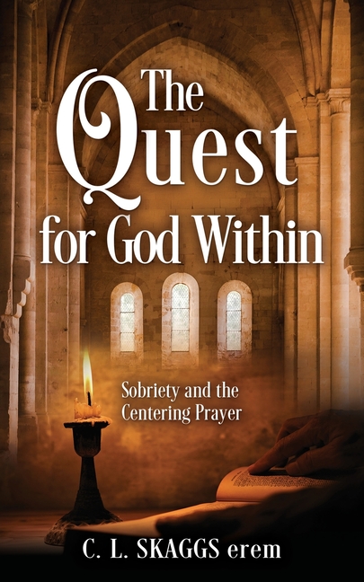 The Quest for God Within: Sobriety and the Centering Prayer