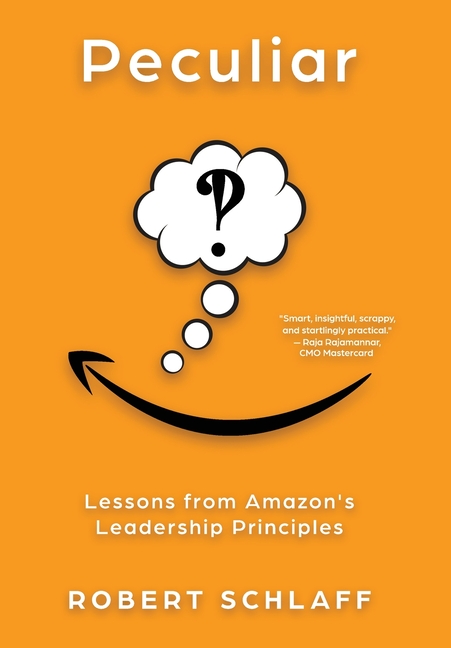 Peculiar: Lessons from Amazon's Leadership Principles