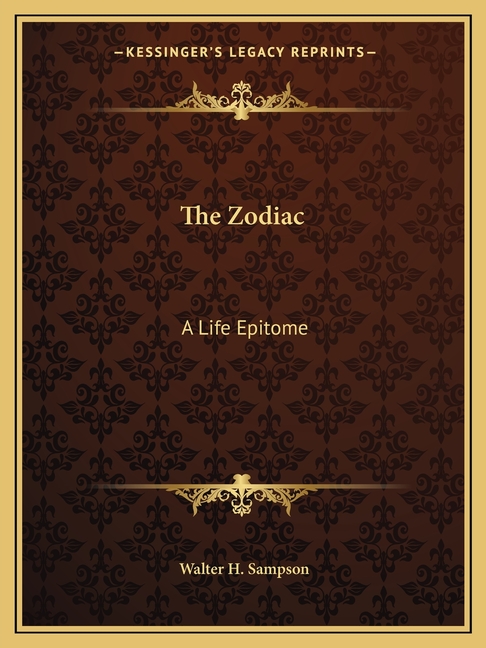 The Zodiac: A Life Epitome