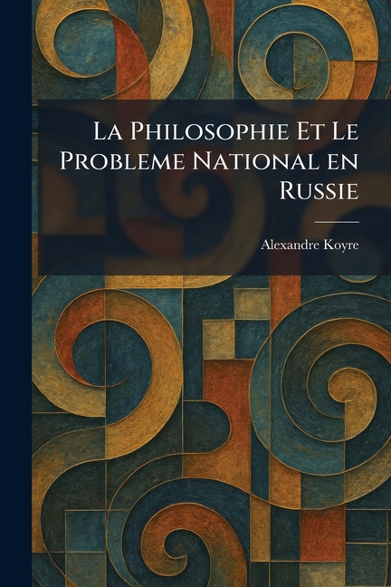 La Philosophie Et Le Probleme National en Russie