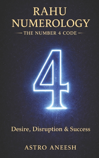 Rahu Numerology The Number 4 Code