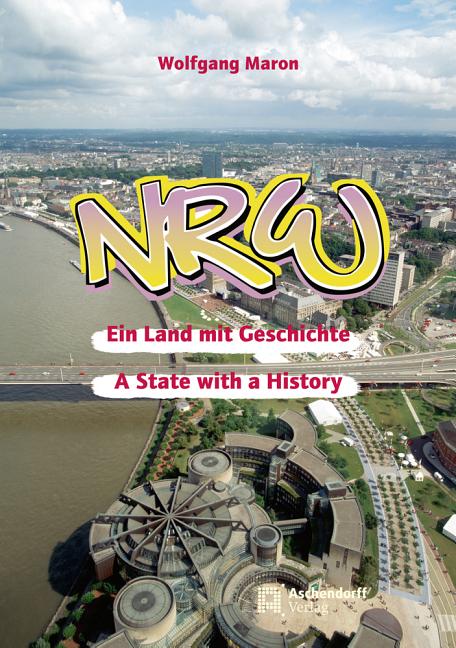 Nrw - Ein Land Mit Geschichte: A State with a History