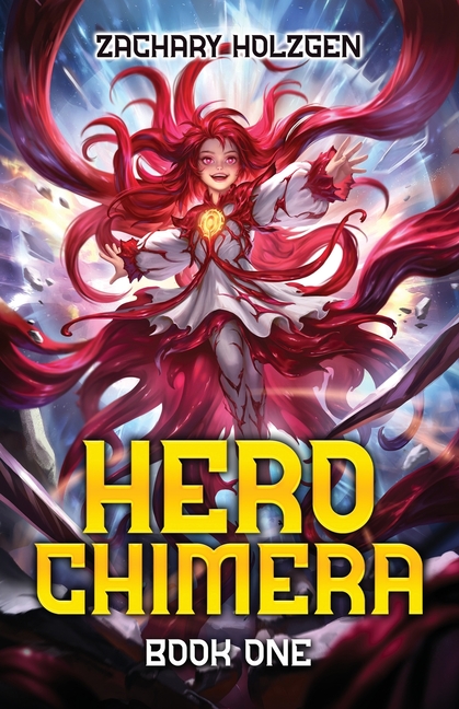 Hero Chimera: A Progression Fantasy