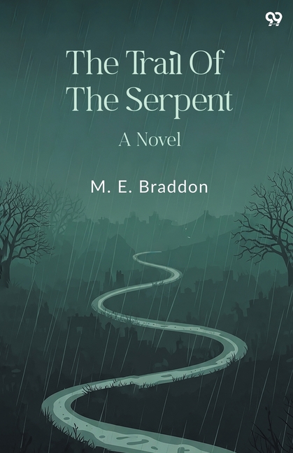 The Trail Of The Serpent A Novel