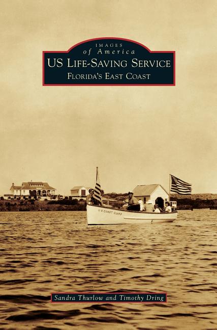 Us Life-Saving Service: Florida's East Coast