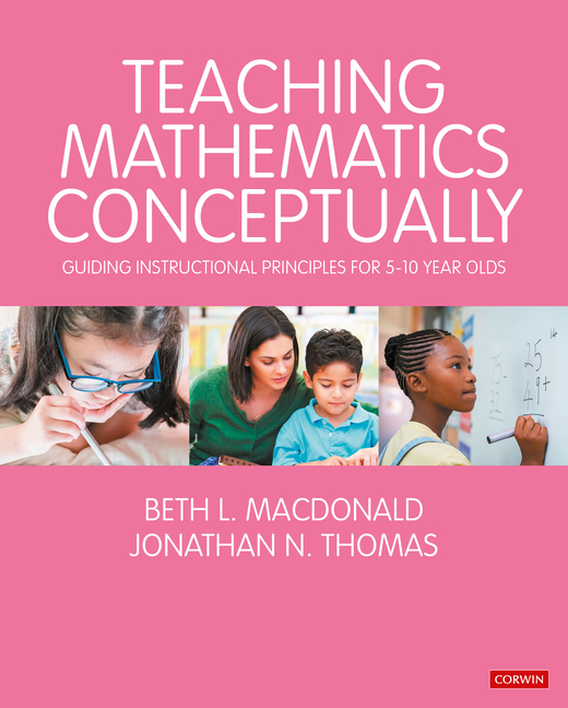 Teaching Mathematics Conceptually: Guiding Instructional Principles for 5-10 Year Olds