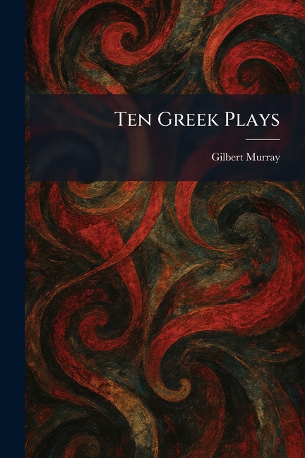 Ten Greek Plays