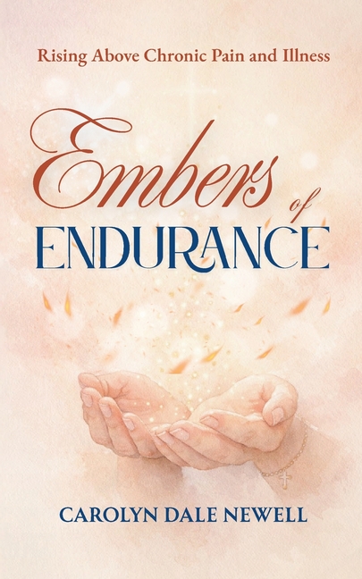 Embers of Endurance: Rising above Chronic Pain and Illness