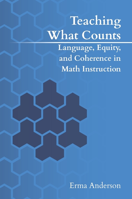 Teaching What Counts: Language, Equity, and Coherence in Math Instruction