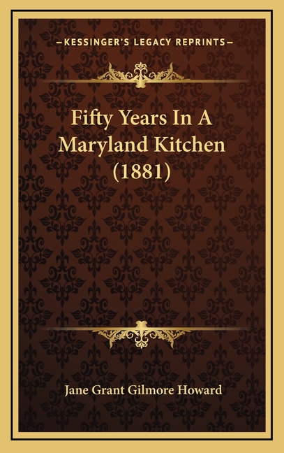 Fifty Years In A Maryland Kitchen (1881)