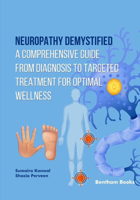 Neuropathy Demystified: A Comprehensive Guide from Diagnosis to Targeted Treatment for Optimal Wellness