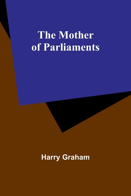 The Mother of Parliaments