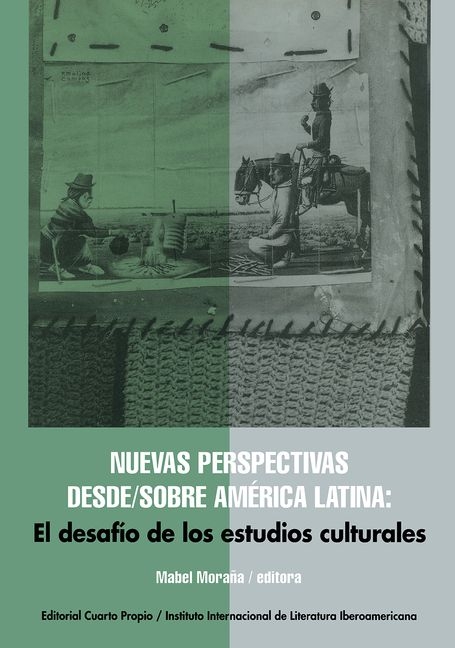 Nuevas perspectivas desde/sobre América Latina: el desafío de los estudios culturales