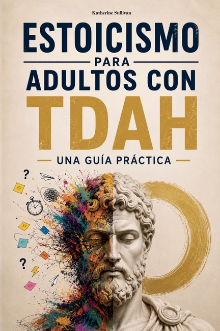 Estoicismo para Adultos con TDAH