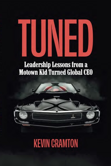 Tuned: Leadership Lessons from a Motown Kid Turned Global CEO