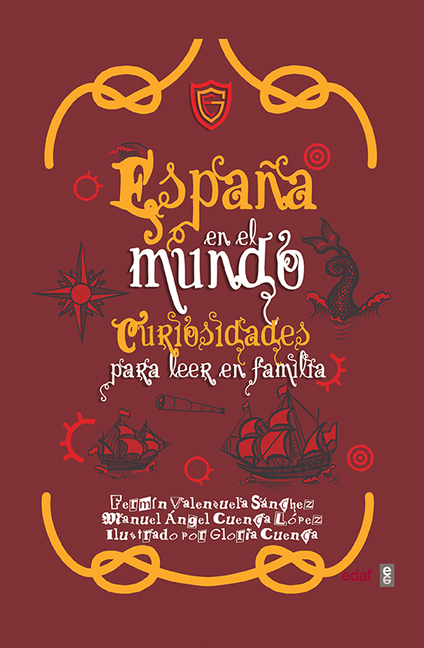 España En El Mundo. Curiosidades Para Leer En Familia