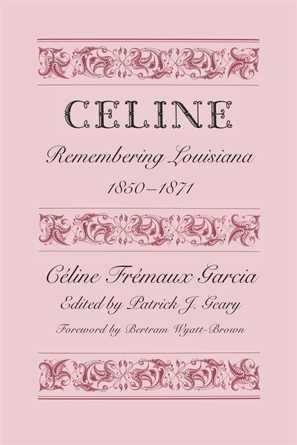 Céline: Remembering Louisiana, 1850-1871