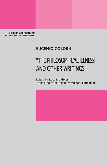 "The Philosophical Illness" and Other Writings