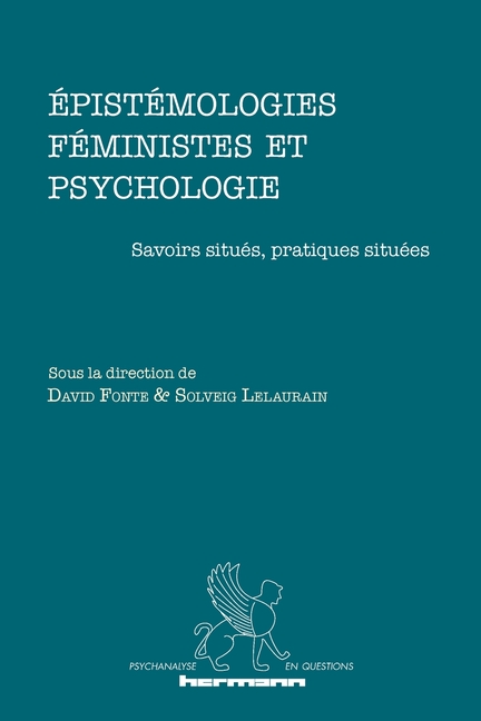 Épistémologies féministes et psychologie: Savoirs situés, pratiques situées