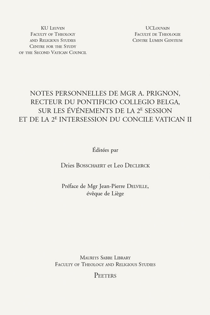Notes Personnelles de Mgr A. Prignon, Recteur Du Pontificio Collegio Belga, Sur Les Evenements de la 2e Session Et de la 2e Intersession Du Concile Va